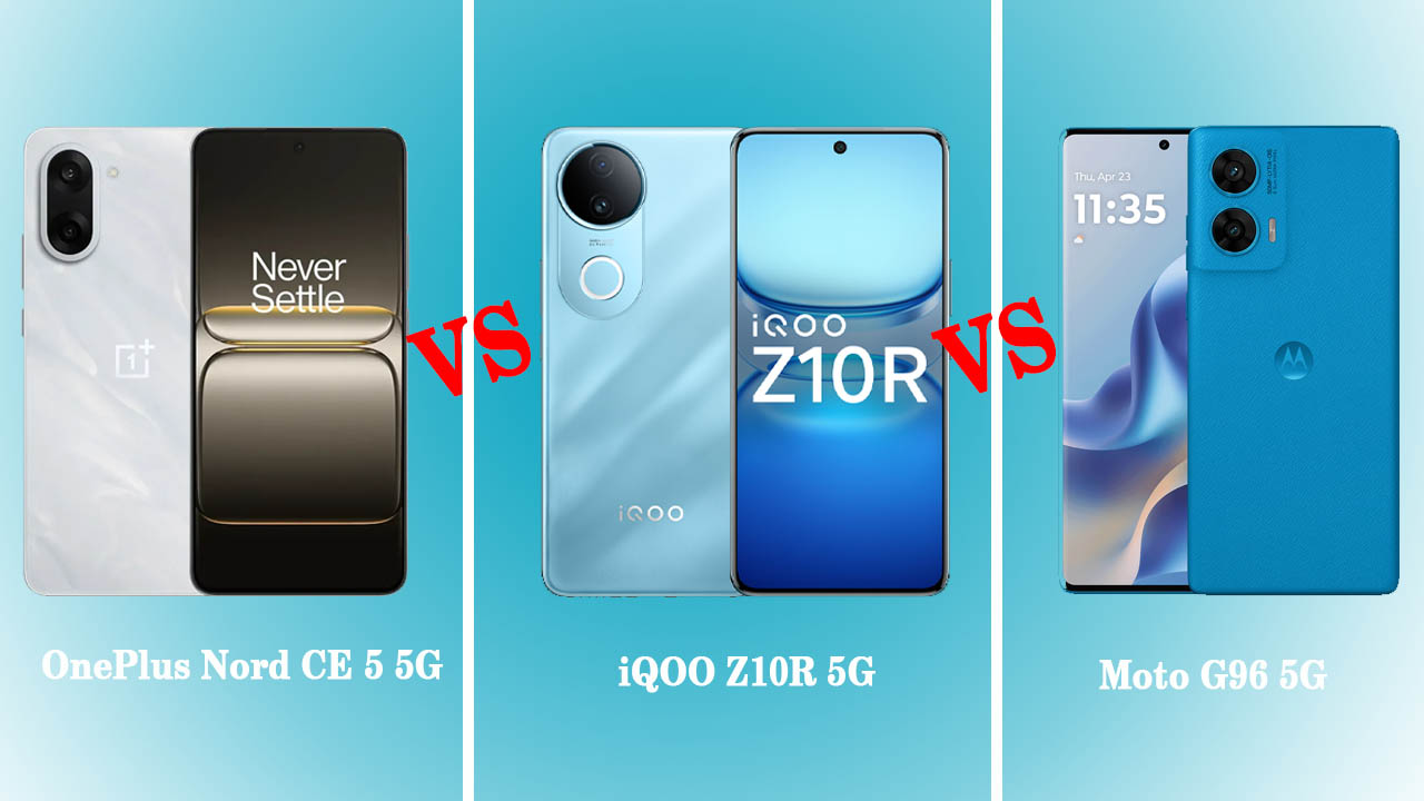 OnePlus Nord CE 5 5G vs iQOO Z10R 5G vs Moto G96 5G